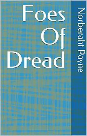 Foes Of Dread – Norberaht Payne