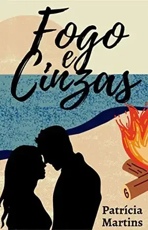 Fogo e Cinzas – Patrícia Martins
