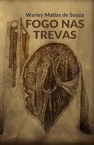 Fogo Nas Trevas – Warley Matias De Souza