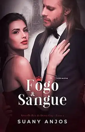 FOGO & SANGUE (Os Reis de Distry City Livro 2) – Suany Anjos