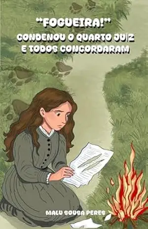"FOGUEIRA" – Condenou o Quarto Juiz e Todos Concordaram - Malu Sousa Peres