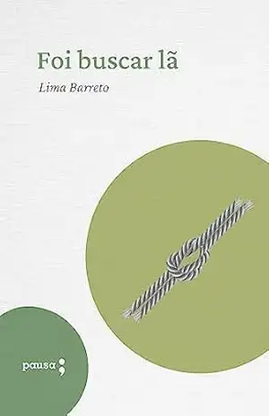 Foi Buscar Lã – Lima Barreto