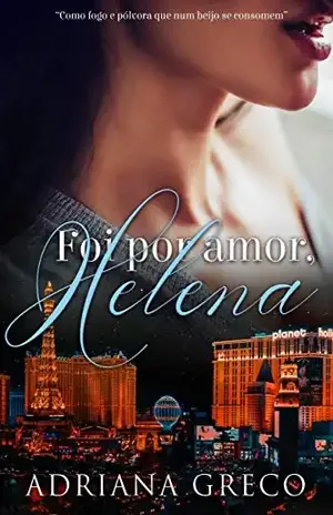 Foi por amor, Helena - Adriana Greco