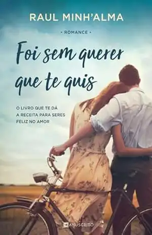 Foi sem querer que te quis – Raul Minh’alma