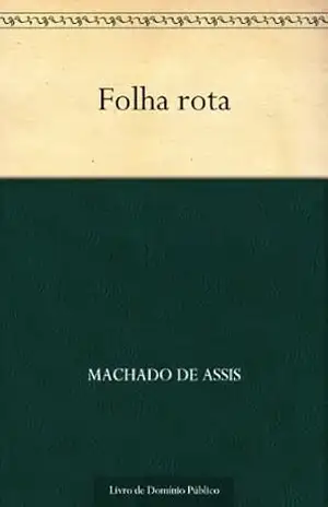 Folha Rota – Machado de Assis