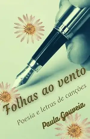 Folhas ao vento: Poesia e letras de canções – Paula  Gouveia