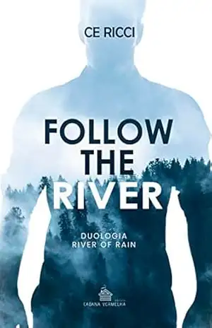 Follow The River (River of Rain Livro 1) - CE Ricci