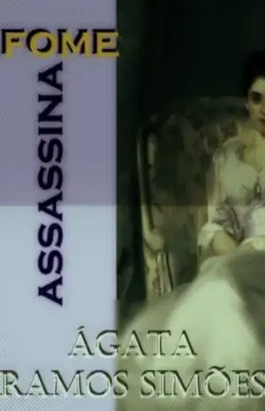 Fome Assassina – Ágata Ramos Simões