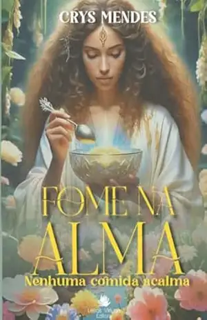 Fome na alma, nenhuma comida acalma – Crys Mendes