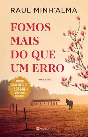 Fomos Mais Do Que Um Erro – Raul Minh’alma