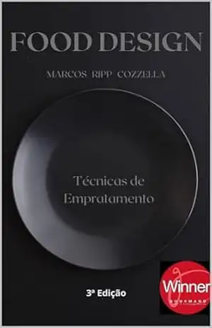 FOOD DESIGN – Técnicas de Empratamento – Marcos Ripp Cozzella
