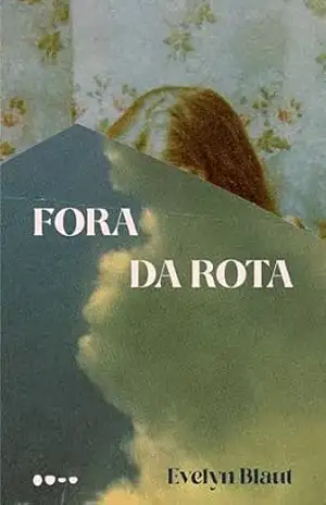 Fora da rota: Finalista do Prêmio São Paulo de Literatura 2025 – Evelyn Blaut