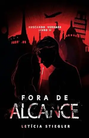Fora de Alcance (Duologia Livro 2) – Letícia  Stiegler