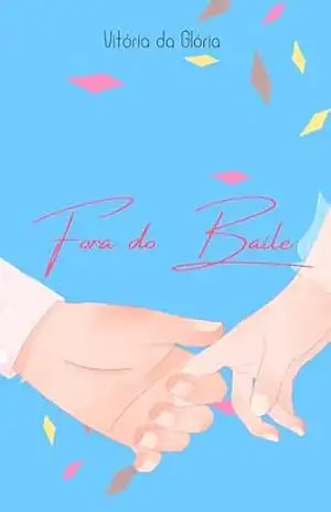 Fora do baile – Vitória  da Glória