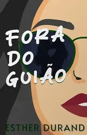 Fora do guião – Esther Durand