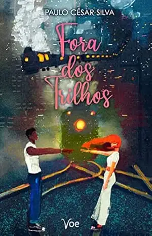 Fora dos Trilhos - Paulo Cesar Silva