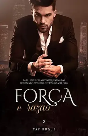 Força e Razão ( Livro 2) – Tay Duque