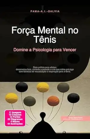 Força Mental no Tênis: Domine a Psicologia para Vencer – Fama A.I. Salvia