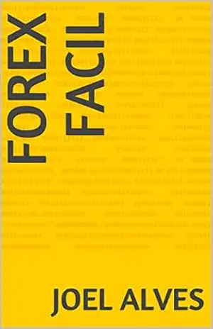 Forex Facil (Segredos das Manipulações) – joel alves