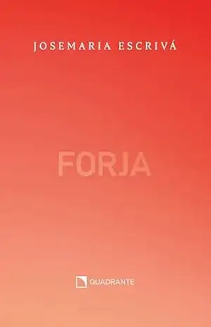 Forja – Medium – Josemaria Escrivá