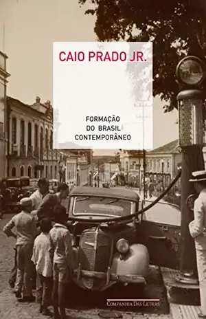 Formação do Brasil contemporâneo – Caio Prado Jr.