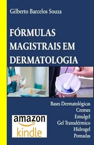 Fórmulas magistrais em Dermatologia – Gilberto Barcelos Souza