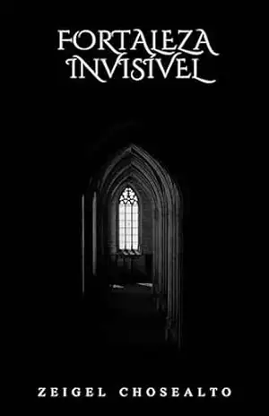 Fortaleza Invisível – Zeigel  Chosealto