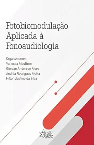 Fotobiomodulação Aplicada à Fonoaudiologia – Vanessa Mouffron