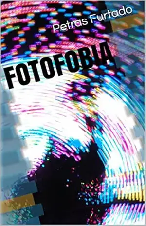 Fotofobia – Petras Furtado
