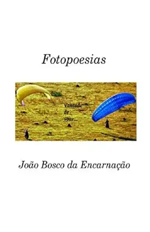 Fotopoesias – João Bosco Encarnação
