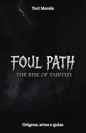 Foul Path: The Rise of Tainted – Tori Morale