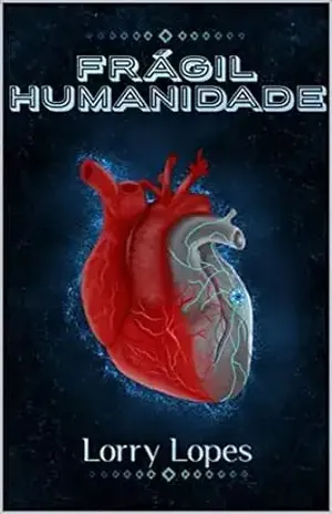 FRÁGIL HUMANIDADE – Lorry Lopes