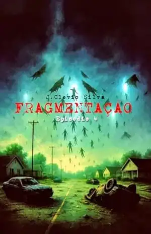 Fragmentação: Episódio 4 – Jose Clevio da Silva