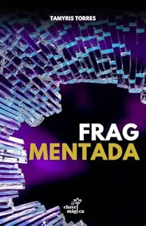 Fragmentada – Tamyris Torres