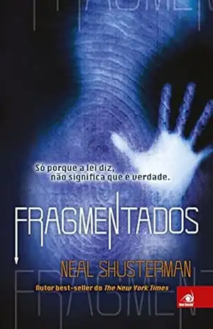 Fragmentados – Neal Shusterman