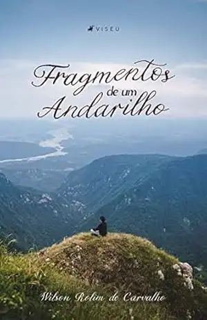 Fragmentos de um Andarilho – Wilson Rolim de Carvalho