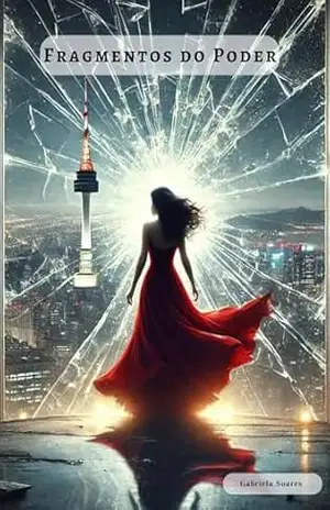 Fragmentos do Poder – Gabriela Soares