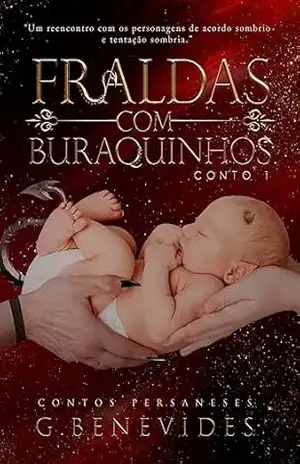 Fralda com Buraquinhos: Conto persanes 1 (Persaneses) – G. Benevides