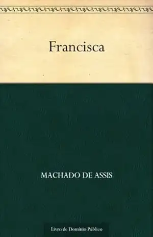Francisca – Machado de Assis