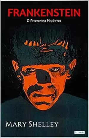 FRANKENSTEIN: O Prometeu Moderno (Escritoras do Mundo) – Mary Shelley