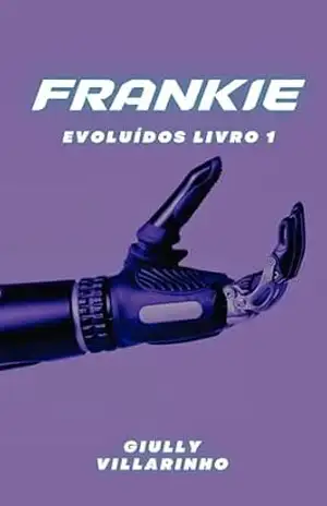 Frankie (Evoluídos Livro 1) – Giully Villarinho