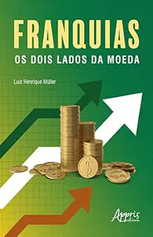 Franquias: Os Dois Lados da Moeda – Luiz Henrique Müller