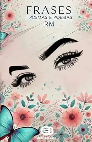 Frases, Poemas e Poesias – Regina de Moura