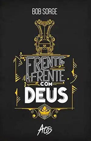 Frente a frente com Deus – Bob Sorge