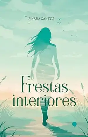Frestas Interiores - Sinara Santos