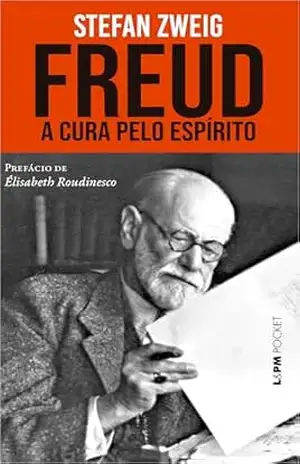 Freud: a cura pelo espírito – Stefan Zweig