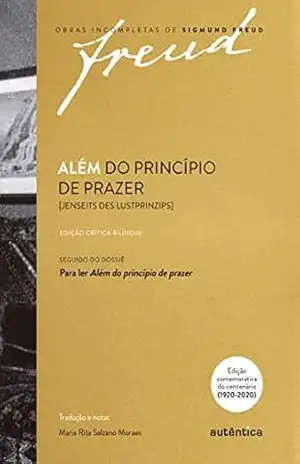 Freud – Além do princípio de prazer [Jenseits des Lustprinzips] – Edição crítica Bilingue – Sigmund Freud