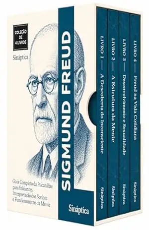 Freud Descomplicado – 4 Livros – Guia Completo da Psicanálise para Iniciantes, Interpretação dos Sonhos e Funcionamento da Mente: Psicologia para Leigos: Entenda Emoções, Traumas e Comportamentos – Sináptica