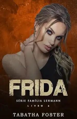 FRIDA (Família Lehmann Livro 6) - Tabatha Foster