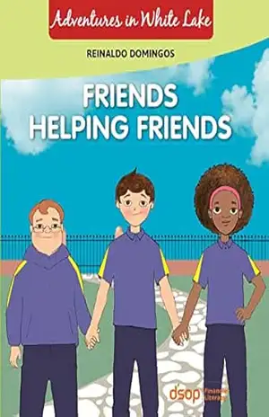 Friends Helping Friends (Adventure in White Lake) – Reinaldo Domingos